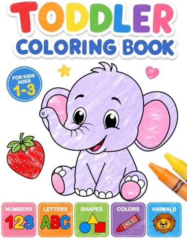 Toddler Coloring Book: My First Numbers, Letters, Shapes, Colors and Animals.: For kids ages 1-3 by Kim Mansamer