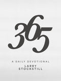 365 - A Daily Devotional by Larry Stockstill