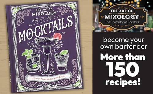 The Art of Mixology Mocktails - a Non-Alcoholic, Zero Proof Recipe Book for Every Occasion by Parragon Books