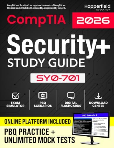 CompTIA Security+ Study Guide: Complete Certification Manual for SY0-701, Designed for Exam-Realistic Practice with Full-Length Test Simulations and Smart Learning Platform by Hopperfield Education