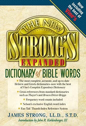 The New Strong's Expanded Dictionary Of Bible Words by Robert P. Kendall