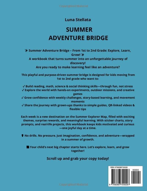 “Summer Adventure Bridge – From 1st to 2nd Grade: Explore, Learn, Grow!": With hands-on activities, outdoor fun, and weekly parent guides by Luna Stelllata