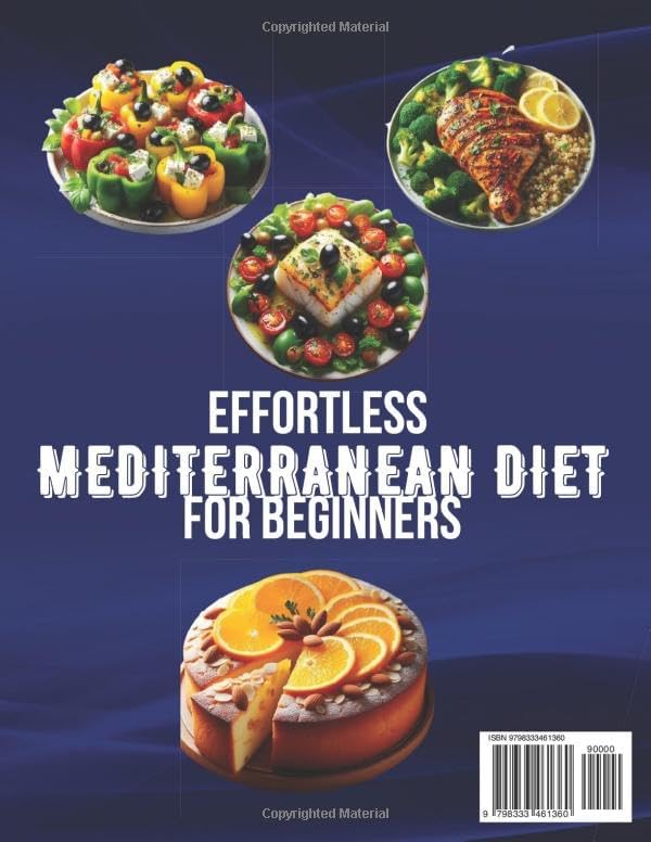 EFFORTLESS MEDITERRANEAN DIET FOR BEGINNERS: Extremely Simple, Tasty and Nutritious diets with 60- Day Meal Plan for a Healthier Lifestyle and Weight Management by TALISA EMBERLY
