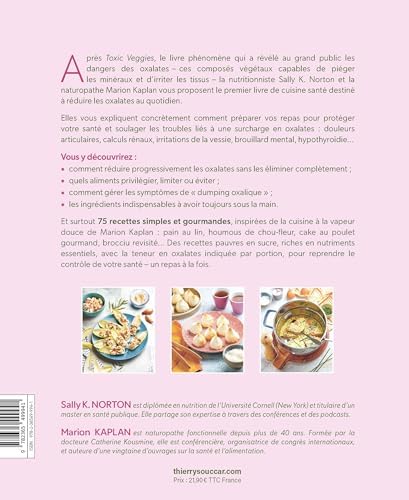 La cuisine low oxalate: 75 recettes gourmandes pour réduire les oxalates, faciliter leur élimination et restaurer votre santé by Marion Kaplan