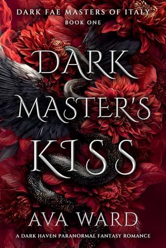 Dark Master's Kiss: Dark Fae Masters of Italy #1: A Dark Haven Paranormal Fantasy Romance by Ava Ward