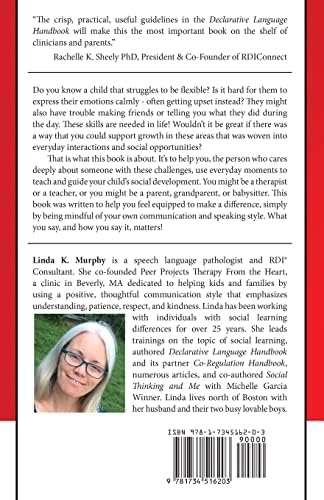 Declarative Language Handbook: Using a Thoughtful Language Style to Help Kids with Social Learning Challenges Feel Competent, Connected, and Understood by Linda K. Murphy