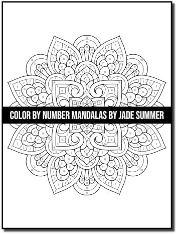 Color by Number Mandalas: An Adult Coloring Book with Fun, Easy, and Relaxing Coloring Pages (Color by Number Coloring Books) by Jade Summer