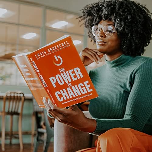 The Power to Change: Mastering the Habits That Matter Most by Craig Groeschel
