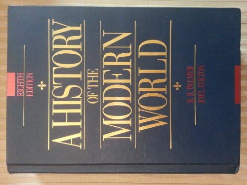 A History of The Modern World (8th Edition) by R. R. Palmer