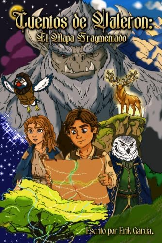 Cuentos De Valeron: El Mapa Fragmentado (Spanish Edition) by Erik Garcia