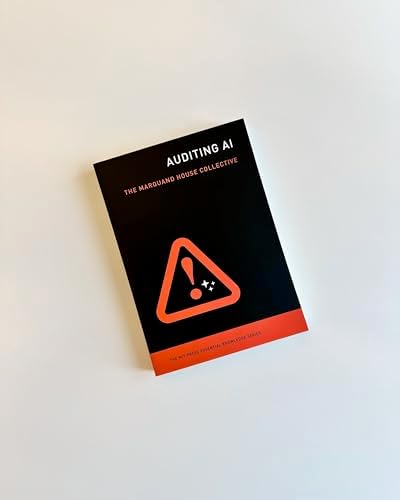 Auditing AI (The MIT Press Essential Knowledge series) by The Marquand House Collective