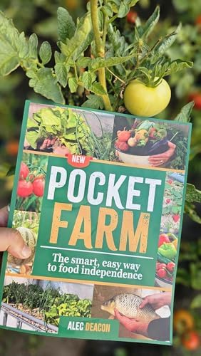 POCKET FARM - The Smart, Easy Way to Food Independence by Alec Deacon