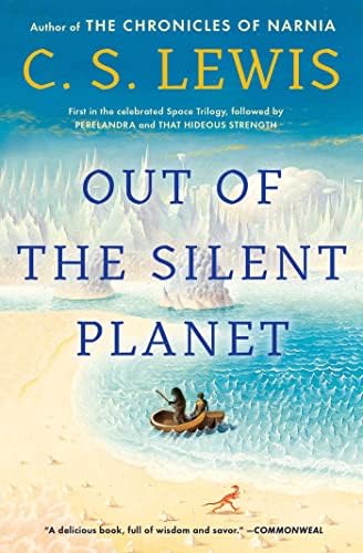Out of the Silent Planet (The Space Trilogy) by C.S. Lewis
