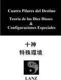 Cuatro Pilares del Destino. Teoría de los Diez Dioses & Configuraciones Especiales (Spanish Edition) by LANZ