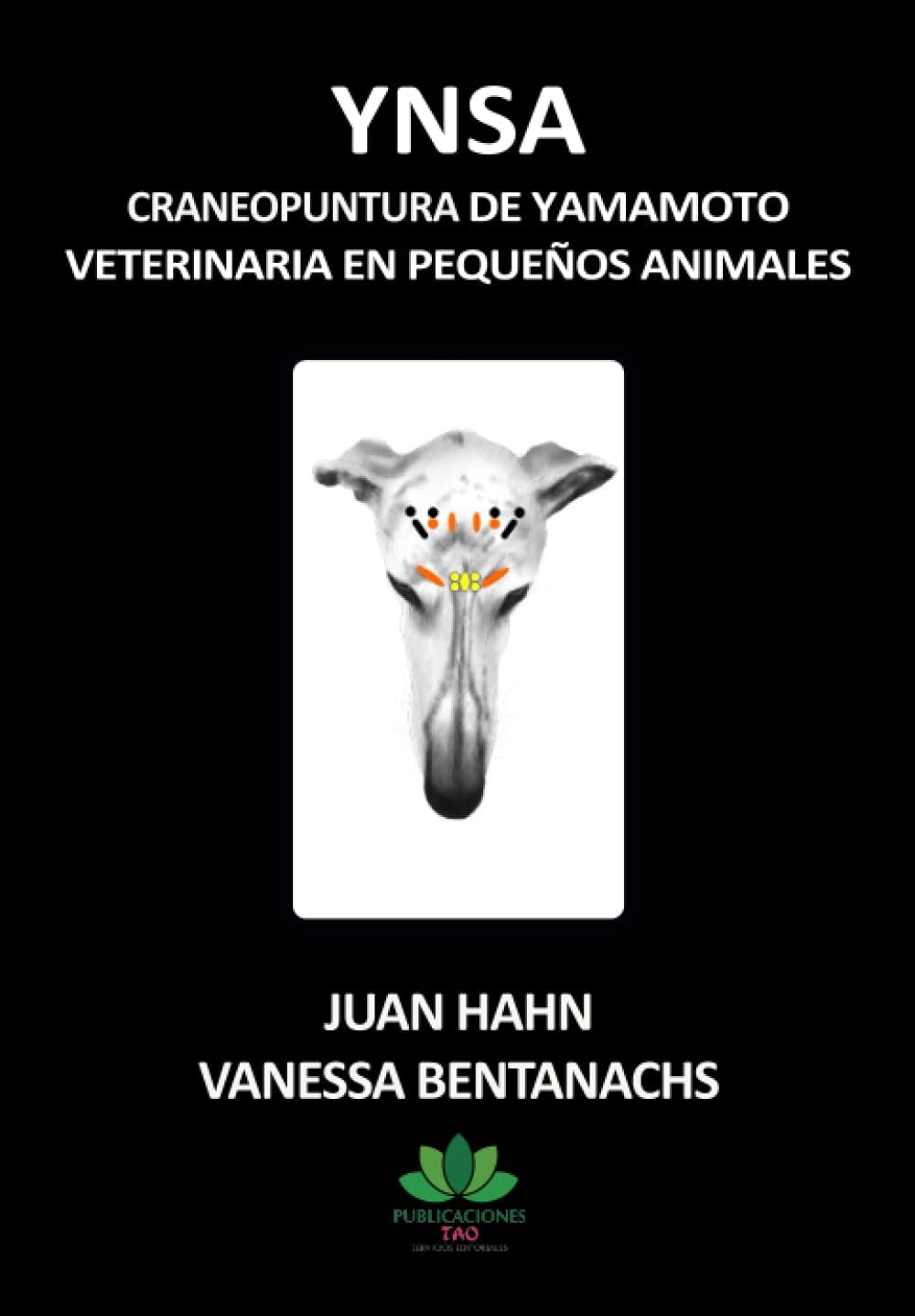 YNSA: Craneopuntura de Yamamoto veterinaria en perros y gatos (Spanish Edition) by Juan Hahn