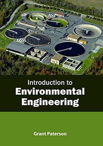 Introduction to Environmental Engineering by Grant Paterson