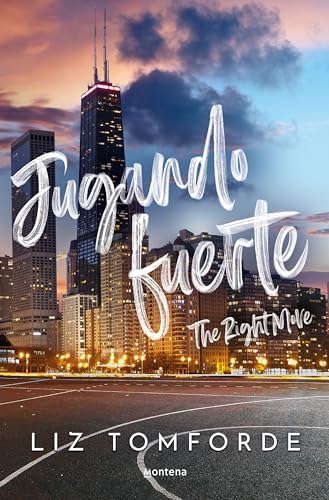 Jugando fuerte / The Right Move (LA CIUDAD DE LOS VIENTOS) (Spanish Edition) by Liz Tomforde