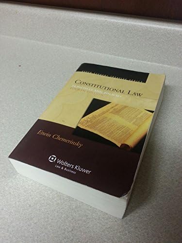Constitutional Law: Principles and Policies by Erwin Chemerinsky