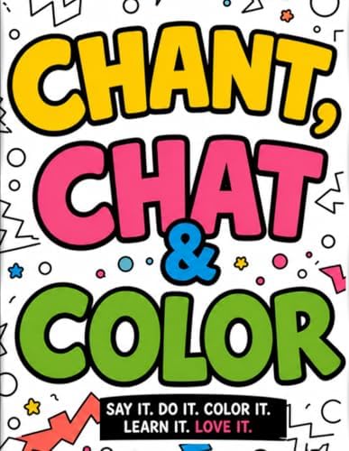 Chant, Chat & Color by Ms. Dana McKissic