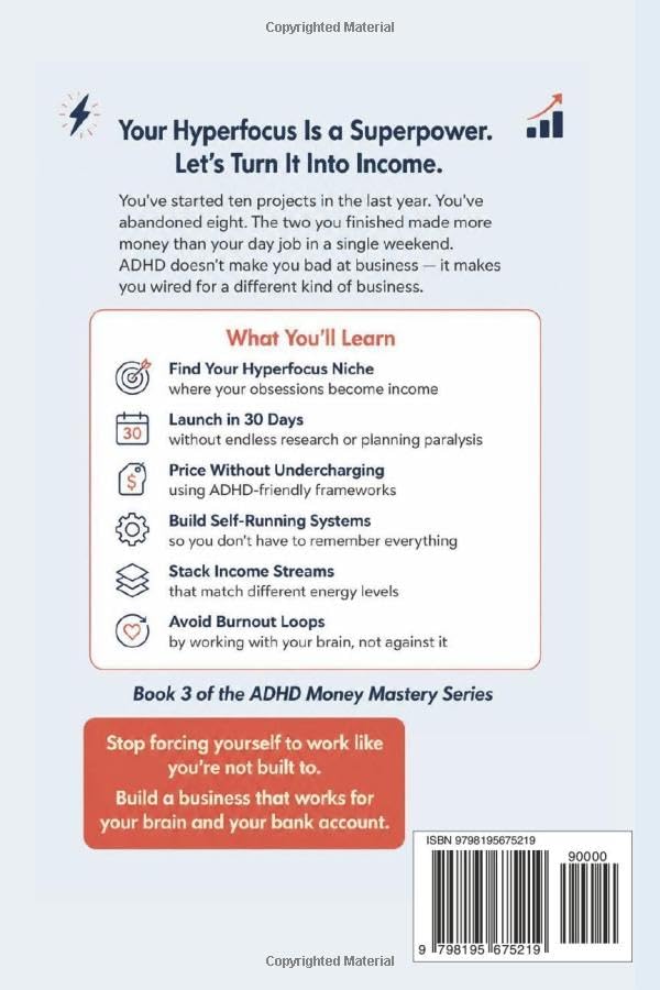 The ADHD Side Hustle: Turn Your Hyperfocus Into Extra Income Without Burning Out (ADHD Money Mastery Series) by J.M. Struijk