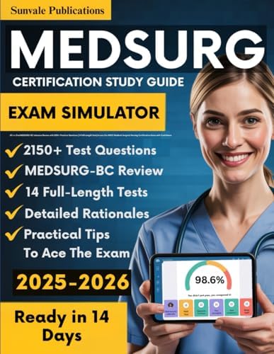 Med Surg Certification Study Guide: All-in-One MEDSURG-BC Intensive Review with 2150+ Practice Questions (14 Full-Length Tests) to ace the ANCC ... Nursing Certification Exam with Confidence by Sunvale Publications