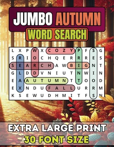 Jumbo Autumn Word Search For Seniors & Adults: Extra Large Print Fall Word Search Book | Anti-Eye Strain, Big 30 Font Size With 50 Puzzles And Over ... Puzzle Through the Year One Season at a Time) by Happytude Press