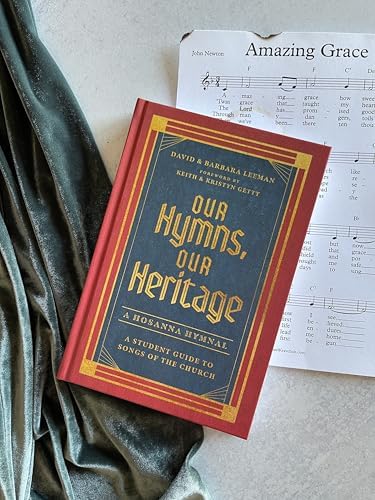 Our Hymns, Our Heritage: A Student Guide to Songs of the Church by David Leeman