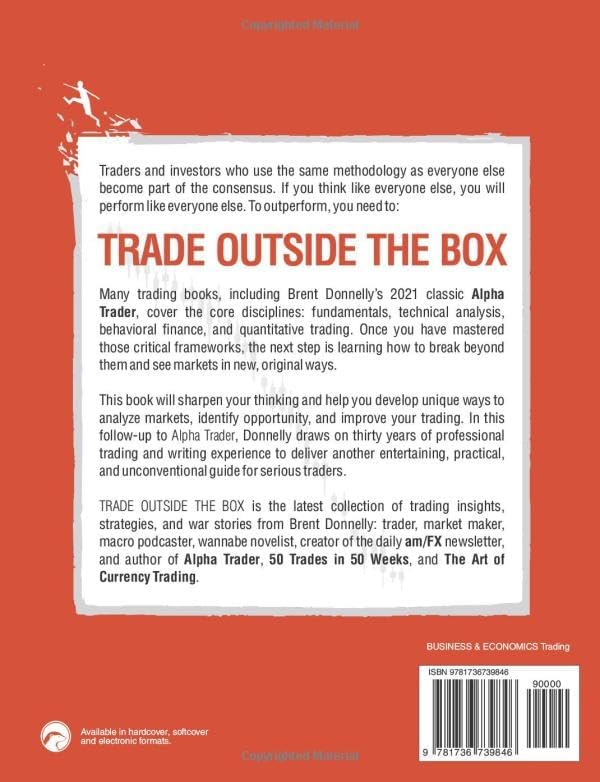 Trade Outside the Box: Advanced Thinking for Professional Traders by Brent Donnelly