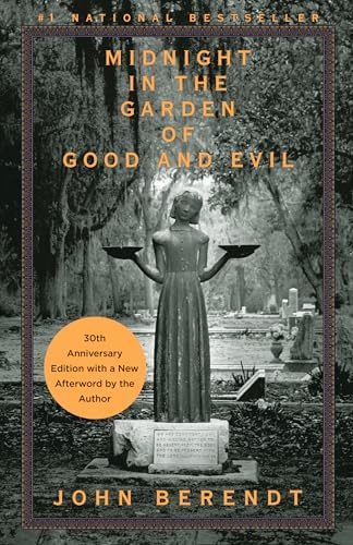 Midnight in the Garden of Good and Evil: A Savannah Story by John Berendt