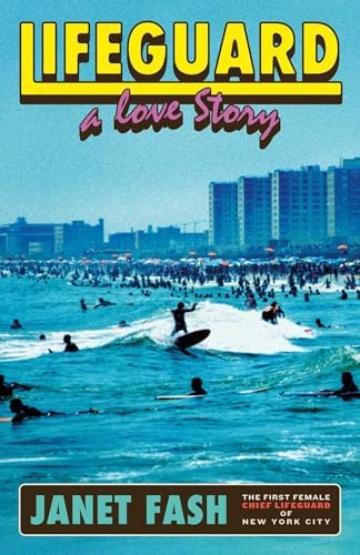 Lifeguard: A Love Story by Janet Fash