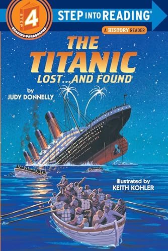 The Titanic: Lost and Found (Step-Into-Reading, Step 4) by Judy Donnelly