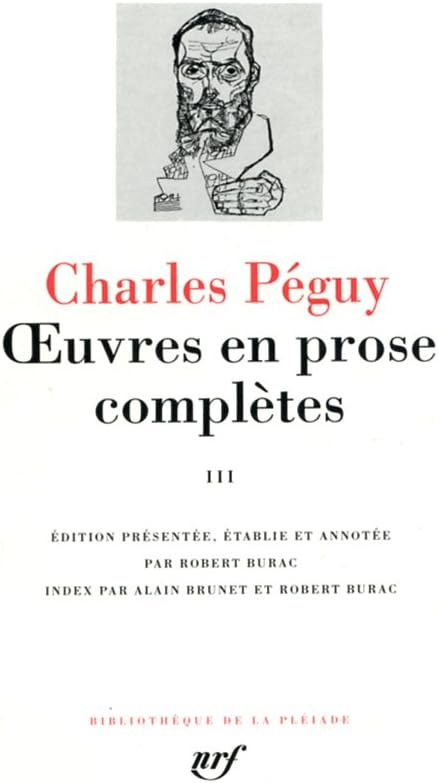 Peguy : Oeuvres en prose completes, tome 3 (Bibliotheque de la Pleiade) (French Edition) by Charles Peguy