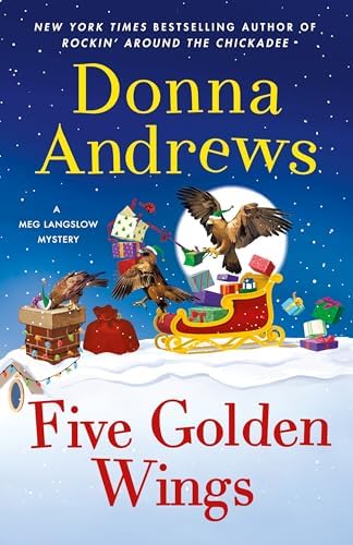 Five Golden Wings: A Meg Langslow Mystery (Meg Langslow Mysteries, 38) by Donna Andrews