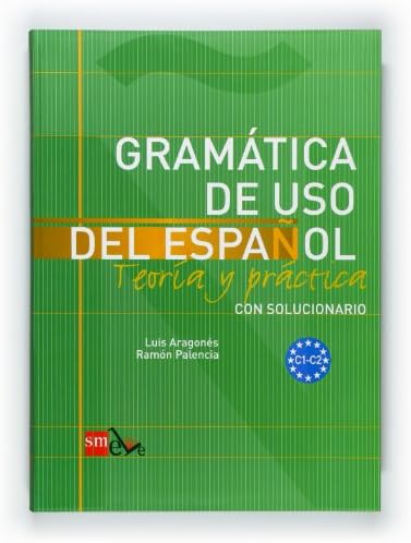 Gramática de uso del español: Teoría y práctica C1-C2 (Spanish Edition) by Luis Aragonés Fernández
