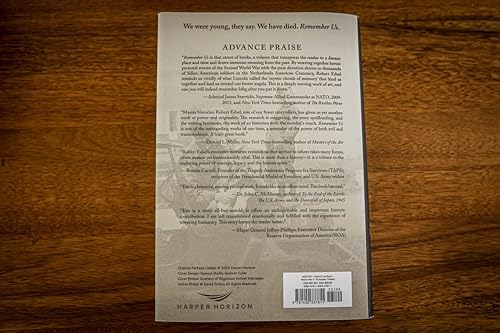 Remember Us: American Sacrifice, Dutch Freedom, and A Forever Promise Forged in World War II by Robert M. Edsel