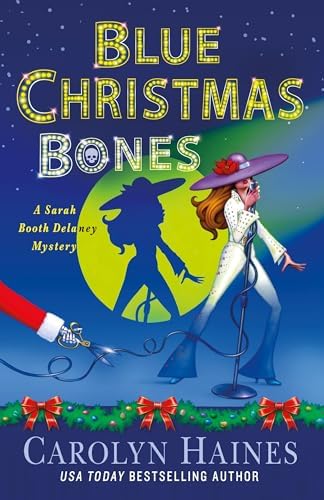 Blue Christmas Bones: A Sarah Booth Delaney Mystery by Carolyn Haines
