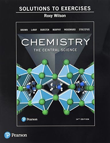 Solutions Manual to Exercises for Chemistry: The Central Science by Theodore Brown