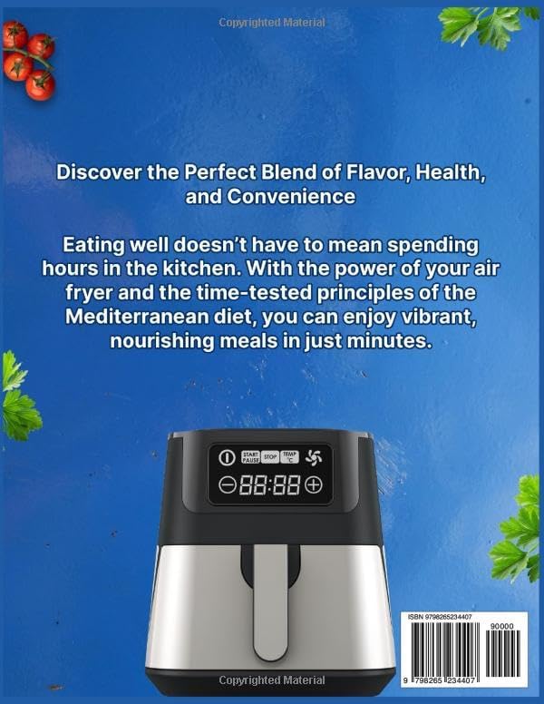 Mediterranean Diet Air Fryer Cookbook for Beginners: 120+ Quick & Easy Healthy 20-Minute Low-Oil Recipes with a 30-Day Meal Plan & Shopping Lists — Works with Any Air Fryer by Rita Becker