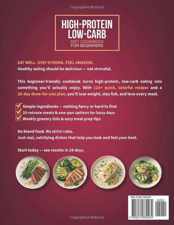 High-Protein Low-Carb Diet Cookbook For Beginners: 120+ Simple Everyday Recipes With A 28-Day Meal Plan, Weekly Shopping Lists For Everyday Cooking by Emily May