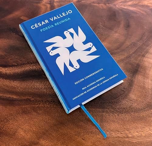 Poesía reunida César Vallejo (Edición conmemorativa de la RAE y la ASALE) / Collected Poems by César Vallejo (Commemorative Edition by the RAE and ASALE) (Spanish Edition) by César Vallejo