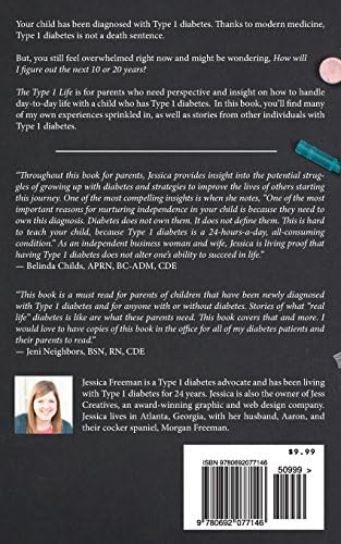 The Type 1 Life: A Road Map for Parents of Children with Newly Diagnosed Type 1 Diabetes by Jessica Freeman