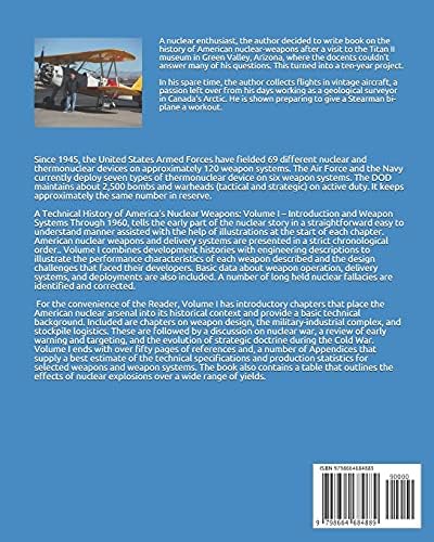 A TECHNICAL HISTORY OF AMERICA'S NUCLEAR WEAPONS: VOLUME I - INTRODUCTION AND DEVELOPMENTS TO 1960 - SECOND EDITION by Dr. Peter A. Goetz