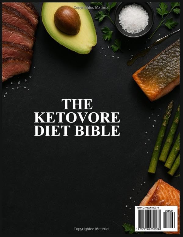THE KETOVORE DIET BIBLE: Your All-in-one Keto and Carnivore Guide: History, Science, Food Lists, Cookbook, Shopping List, Meal Prep, and a 60-Day Meal ... meals—no carb counting and no guesswork.) by Dr. Rhonda T. Patrick