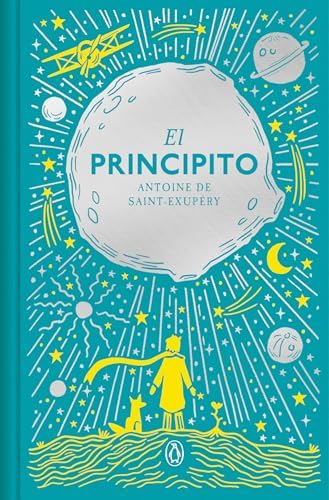 El Principito (edición especial en tapa dura) / The Little Prince (Hardcover Special Edition) (Spanish Edition) by ANTOINE DE SAINT-EXUPÉRY