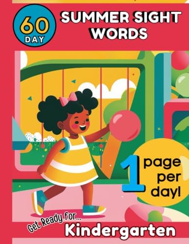60 Day Summer Sight Words: Get Ready for Kindergarten: Pre K- Kindergarten Sight Words. Great for Ages 4-6. No Tears, Fun Activities. Early Reading ... Sight Words: 60 Days of FUN Reading Practice) by perSPEDtives