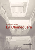 Un Vecindario Llamado La Chanequera (Spanish Edition) by Valeriano Mojica
