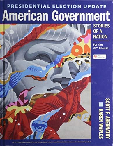 Presidential Election Update American Government: Stories of a Nation: For the AP® Course by Scott Abernathy