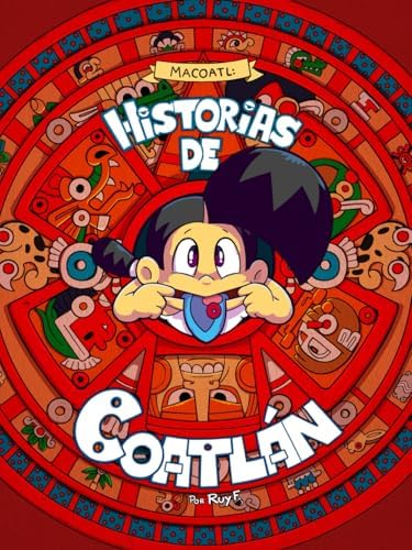 Historias de Coatlán (Macoatl en español.) (Spanish Edition) by Ruy Fernando Estrada Rivera