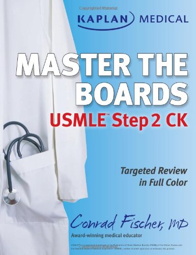 Kaplan Medical USMLE Master the Boards Step 2 CK by Conrad Fischer