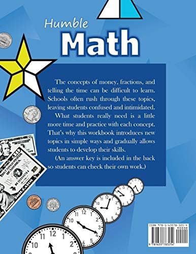 Humble Math – 100 Days of Money, Fractions, & Telling the Time: Workbook (With Answer Key): Ages 6-11 – Count Money (Counting United States Coins and ... – Grades K-4 – Reproducible Practice Pages by Humble Math